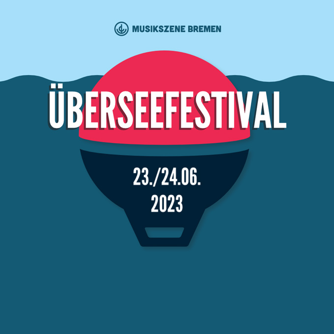 Überseefestival 2024 Info